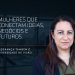 Mulheres que conectam negócios e constroem o futuro